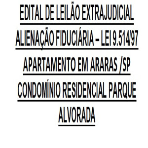 EDITAL DE LEILÃO EXTRAJUD. ALIENAÇÃO FIDUC.– LEI 9.514/97 - APTO Nº 302 DO BL.39 2.andar